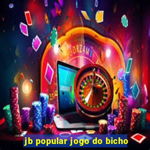 jb popular jogo do bicho